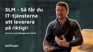 SLM - Så får du IT-tjänsterna att leverera på riktigt!